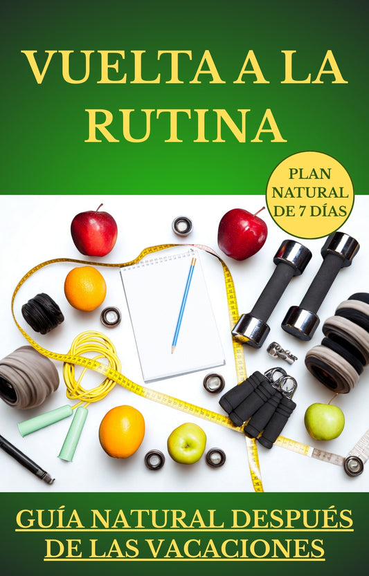 Vuelta a la rutina:  Guía natural después de las vacaciones(ebook)